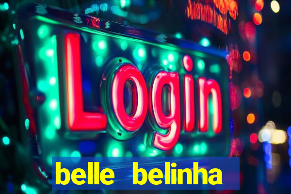 belle belinha videos porn